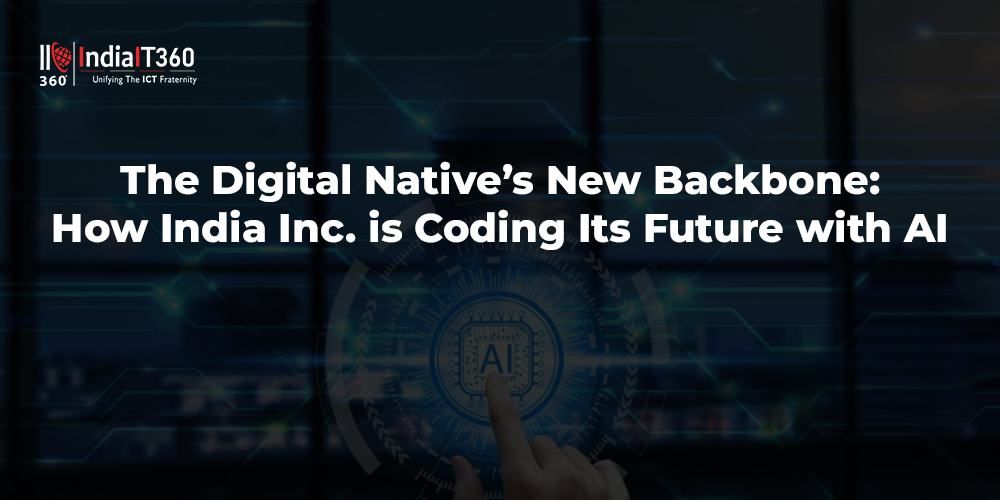 
                                            The Digital Native’s New Backbone: How India Inc. is Coding Its Future with AI