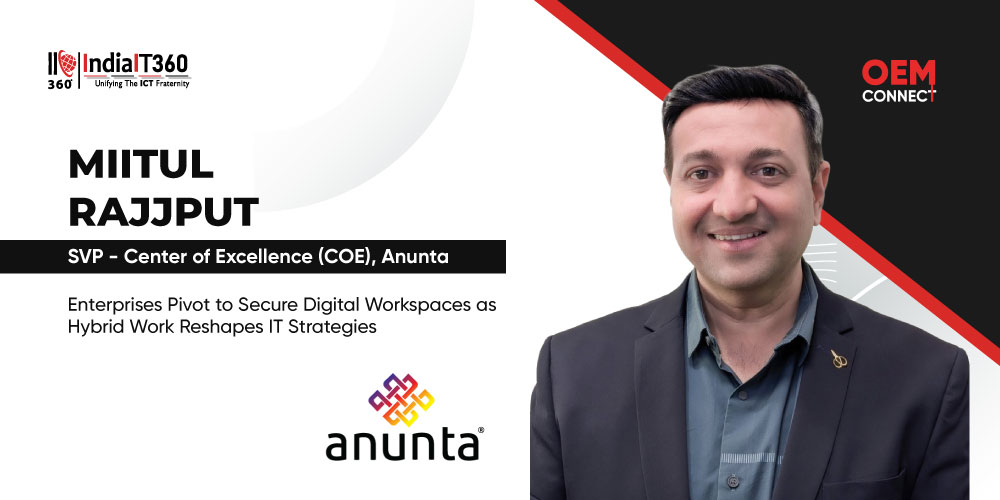 Enterprises Pivot to Secure Digital Workspaces as  Hybrid Work Reshapes IT Strategies