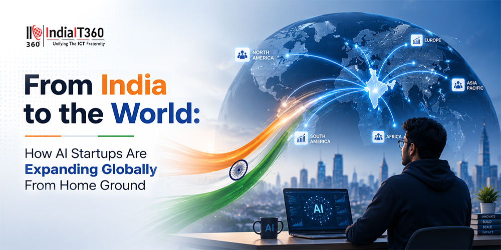
                                            From India to the World: How AI Startups Are Expanding Globally From Home Ground