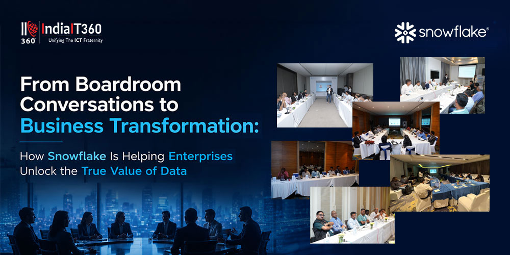 
                                            From Boardroom Conversations to Business Transformation: How Snowflake Is Helping Enterprises Unlock the True Value of Data