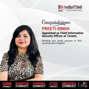 IndiaIT360 congratulates Preeti Singh on her new role as Chief Information Security Officer at Teciem. 🎉

With over 15 years of excellence in cybersecurity, risk management, and GRC leadership, your journey reflects true resilience, strategic vision, and impactful leadership. From driving large-scale security transformations to shaping conversations around AI governance and cyber risk, your contributions continue to inspire the entire CXO community.

Wishing you continued success as you lead from the front in securing the digital future. 🚀